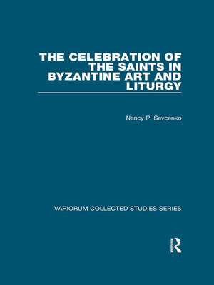 cover image of The Celebration of the Saints in Byzantine Art and Liturgy